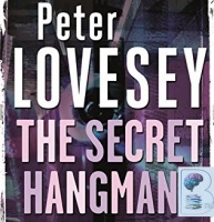 The Secret Hangman written by Peter Lovesey performed by Christopher Scott on Audio CD (Unabridged)